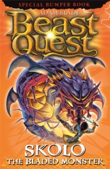 Beast Quest: Skolo the Bladed Monster : Special 14, Paperback / softback Book Beast Quest: Skolo the Bladed Monster : Special 14, Paperback / softback Book