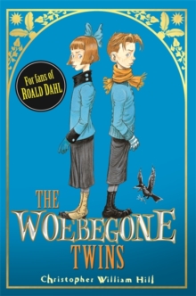 The Woebegone Twins, Hardback Book The Woebegone Twins, Hardback Book