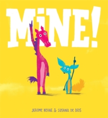 Mine!, Hardback Book Mine!, Hardback Book