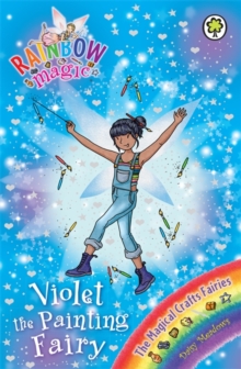 Rainbow Magic: Violet the Painting Fairy : The Magical Crafts Fairies Book 5, Paperback Book Rainbow Magic: Violet the Painting Fairy : The Magical Crafts Fairies Book 5, Paperback Book