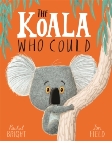 The Koala Who Could, Hardback Book The Koala Who Could, Hardback Book