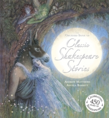 The Orchard Book of Classic Shakespeare Stories, Hardback Book The Orchard Book of Classic Shakespeare Stories, Hardback Book