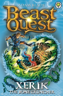 Beast Quest: Xerik the Bone Cruncher : Series 15 Book 2