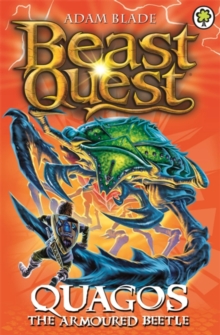 Beast Quest: Quagos the Armoured Beetle : Series 15 Book 4, Paperback / softback Book Beast Quest: Quagos the Armoured Beetle : Series 15 Book 4, Paperback / softback Book