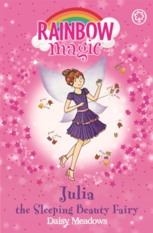 Rainbow Magic: Julia the Sleeping Beauty Fairy : The Fairytale Fairies Book 1