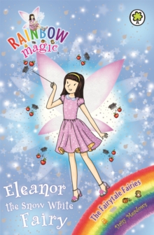 Rainbow Magic: Eleanor the Snow White Fairy : The Fairytale Fairies Book 2, Paperback Book Rainbow Magic: Eleanor the Snow White Fairy : The Fairytale Fairies Book 2, Paperback Book