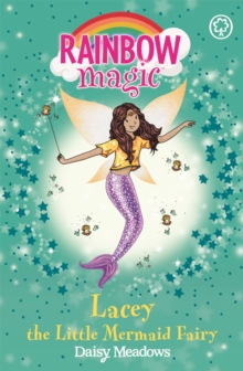 Rainbow Magic: Lacey The Little Mermaid Fairy : The Fairytale Fairies Book 4