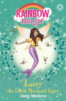 Lacey the Little Mermaid Fairy : The Fairytale Fairies Book 4