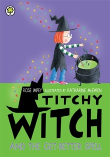 Titchy Witch and the Get-Better Spell, Paperback Book Titchy Witch and the Get-Better Spell, Paperback Book