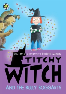 Titchy Witch and the Bully-Boggarts, Paperback Book Titchy Witch and the Bully-Boggarts, Paperback Book