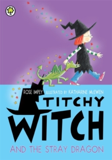 Titchy Witch and the Stray Dragon, Paperback Book Titchy Witch and the Stray Dragon, Paperback Book