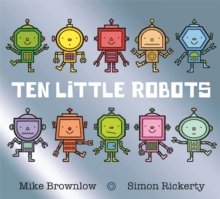 Ten Little Robots, Hardback Book Ten Little Robots, Hardback Book