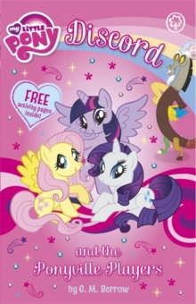 My Little Pony: Discord and the Ponyville Players, Paperback Book My Little Pony: Discord and the Ponyville Players, Paperback Book