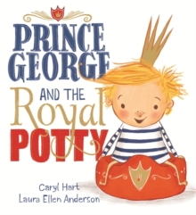 Prince George and the Royal Potty, Hardback Book Prince George and the Royal Potty, Hardback Book