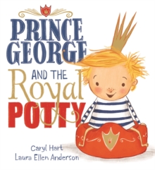 Prince George and the Royal Potty, Paperback Book Prince George and the Royal Potty, Paperback Book