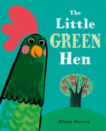 The Little Green Hen, Hardback Book The Little Green Hen, Hardback Book