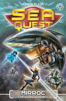 Sea Quest: Mirroc the Goblin Shark : Book 27, Paperback Book Sea Quest: Mirroc the Goblin Shark : Book 27, Paperback Book