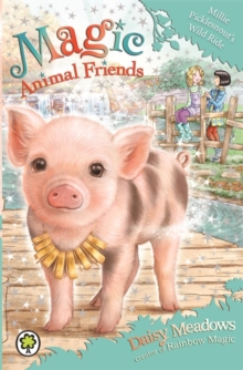 Magic Animal Friends: Millie Picklesnout's Wild Ride : Book 19, Paperback Book Magic Animal Friends: Millie Picklesnout's Wild Ride : Book 19, Paperback Book