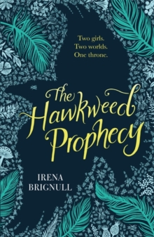 The Hawkweed Prophecy : Book 1, Paperback Book The Hawkweed Prophecy : Book 1, Paperback Book