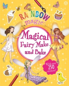 Rainbow Magic: Magical Fairy Make and Bake, Paperback Book Rainbow Magic: Magical Fairy Make and Bake, Paperback Book