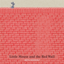 Little Mouse and the Red Wall, Hardback Book Little Mouse and the Red Wall, Hardback Book