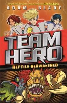 Team Hero: Reptile Reawakened : Series 1 Book 3, Paperback / softback Book Team Hero: Reptile Reawakened : Series 1 Book 3, Paperback / softback Book