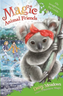 Magic Animal Friends: Ella Snugglepaw's Big Cuddle : Book 28, Paperback / softback Book Magic Animal Friends: Ella Snugglepaw's Big Cuddle : Book 28, Paperback / softback Book