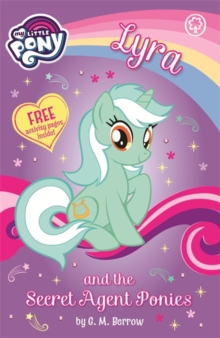 My Little Pony: Lyra and the Secret Agent Ponies, Paperback / softback Book My Little Pony: Lyra and the Secret Agent Ponies, Paperback / softback Book