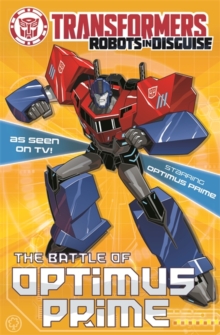 Transformers: The Battle Of Optimus Prime : Book 4, Paperback Book Transformers: The Battle Of Optimus Prime : Book 4, Paperback Book
