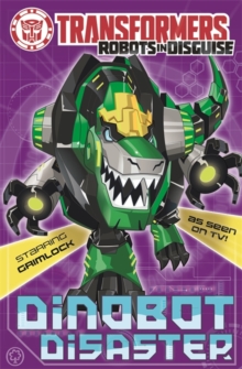 Transformers: Dinobot Disaster : Book 6, Paperback / softback Book Transformers: Dinobot Disaster : Book 6, Paperback / softback Book