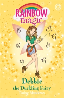 Rainbow Magic: Debbie the Duckling Fairy : The Baby Farm Animal Fairies Book 1, Paperback / softback Book Rainbow Magic: Debbie the Duckling Fairy : The Baby Farm Animal Fairies Book 1, Paperback / softback Book