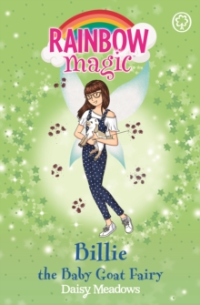 Billie the Baby Goat Fairy : The Baby Farm Animal Fairies Book 4