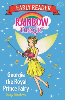 Rainbow Magic Early Reader: Georgie the Royal Prince Fairy, Paperback / softback Book Rainbow Magic Early Reader: Georgie the Royal Prince Fairy, Paperback / softback Book