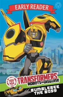 Transformers Early Reader: Bumblebee the Boss : Book 1, Paperback Book Transformers Early Reader: Bumblebee the Boss : Book 1, Paperback Book