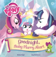 Goodnight, Baby Flurry Heart : Picture Book, Hardback Book Goodnight, Baby Flurry Heart : Picture Book, Hardback Book