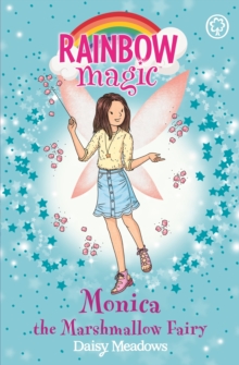 Monica the Marshmallow Fairy : The Candy Land Fairies Book 1