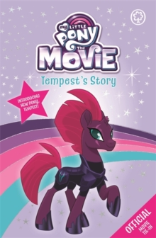 My Little Pony The Movie: Tempest's Story, Paperback Book My Little Pony The Movie: Tempest's Story, Paperback Book
