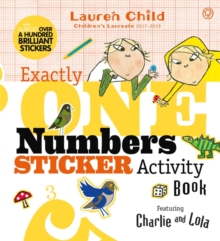Charlie and Lola: Exactly One Numbers Sticker Activity Book, Paperback Book Charlie and Lola: Exactly One Numbers Sticker Activity Book, Paperback Book