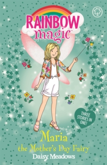 Rainbow Magic: Maria the Mother's Day Fairy : Special, Paperback / softback Book Rainbow Magic: Maria the Mother's Day Fairy : Special, Paperback / softback Book