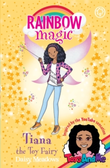 Rainbow Magic: Tiana the Toy Fairy : Toys AndMe Special Edition, Paperback / softback Book Rainbow Magic: Tiana the Toy Fairy : Toys AndMe Special Edition, Paperback / softback Book