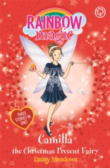 Rainbow Magic: Camilla the Christmas Present Fairy : Special, Paperback / softback Book Rainbow Magic: Camilla the Christmas Present Fairy : Special, Paperback / softback Book