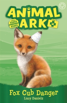 Animal Ark, New 3: Fox Cub Danger : Book 3, Paperback / softback Book Animal Ark, New 3: Fox Cub Danger : Book 3, Paperback / softback Book