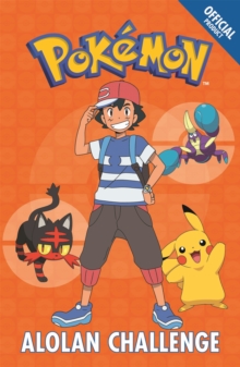 The Official Pokemon Fiction: Alolan Challenge : Book 10, Paperback / softback Book The Official Pokemon Fiction: Alolan Challenge : Book 10, Paperback / softback Book