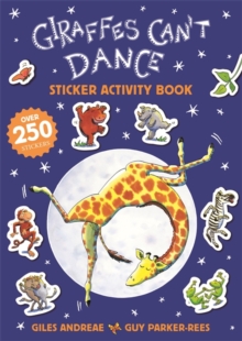Giraffes Can't Dance 20th Anniversary Sticker Activity Book, Paperback / softback Book Giraffes Can't Dance 20th Anniversary Sticker Activity Book, Paperback / softback Book