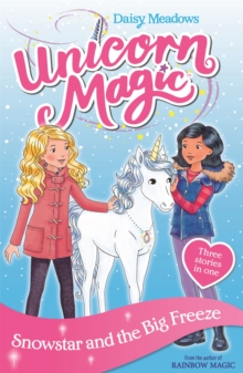 Unicorn Magic: Snowstar And The Big Freeze : Special 1