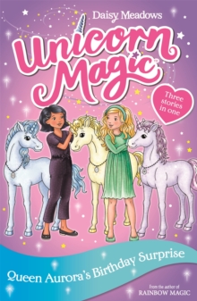 Unicorn Magic: Queen Aurora's Birthday Surprise : Special 3