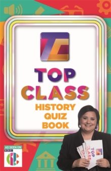 Top Class History quiz book, Paperback / softback Book Top Class History quiz book, Paperback / softback Book