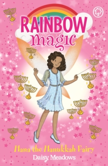 Hana the Hanukkah Fairy : The Festival Fairies Book 2