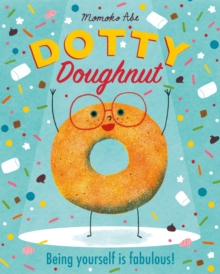 Dotty Doughnut : Being Yourself is Fabulous!