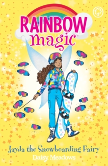 Jayda the Snowboarding Fairy : The Gold Medal Games Fairies Book 4